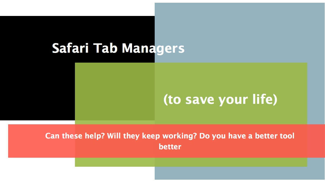 Safari Tab Managers to save your life (free extensions)
