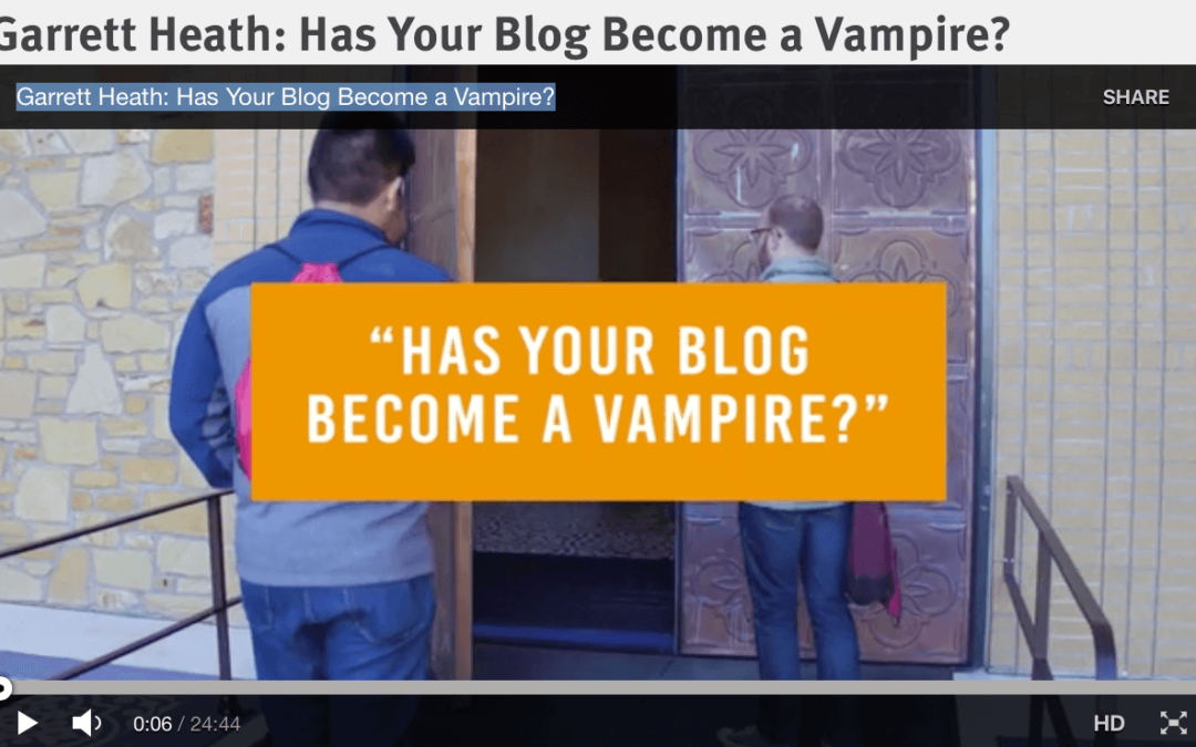 Garrett Heath @pinojo – Has your Blog become a Vampire? – one of those get your mojo back video presentations